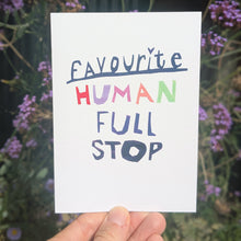 Load image into Gallery viewer, Favourite Human Full Stop Greeting Card – Free Personalisation
