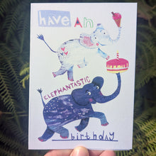 Load image into Gallery viewer, Have An Elephantastic Birthday Greeting Card – Free Personalisation