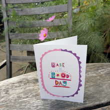 Load image into Gallery viewer, Have A Good Day Greeting Card – Free Personalisation