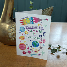 Load image into Gallery viewer, Favourite Human In The Universe Space Greeting Card – Free Personalisation
