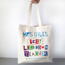 Load image into Gallery viewer, Personalised Best Lockdown Teacher Bag