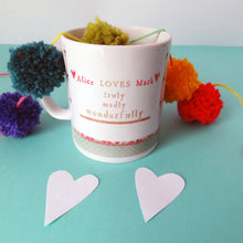 Load image into Gallery viewer, Personalised Truly Madly Love mug