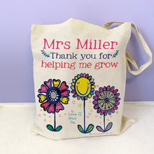 Load image into Gallery viewer, Personalised Thank You For Helping Me Grow Teacher Bag