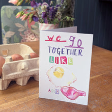 Load image into Gallery viewer, We Go Together Like Eggs And Bacon Greeting Card – Free Personalisation
