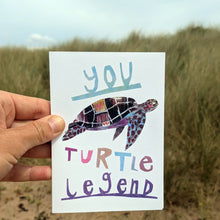 Load image into Gallery viewer, You Turtle Legend Greeting Card – Free Personalisation
