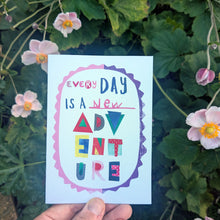 Load image into Gallery viewer, Every Day Is A New Adventure Greeting Card – Free Personalisation
