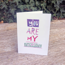 Load image into Gallery viewer, You Are My Favourite Greeting Card – Free Personalisation
