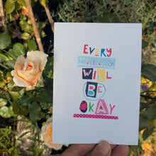 Load image into Gallery viewer, Every Thing Will Be Okay Greeting Card – Free Personalisation
