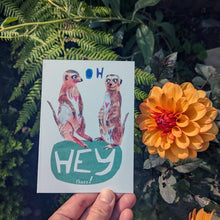 Load image into Gallery viewer, Oh Hey There! Meercat Greeting Card – Free Personalisation
