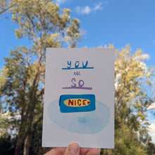 Load image into Gallery viewer, You Are So Nice Greeting Card – Free Personalisation
