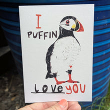 Load image into Gallery viewer, I Puffin Love You Greeting Card – Free Personalisation
