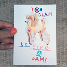 Load image into Gallery viewer, Too Glam To Give A Dam! Poodle Greeting Card – Free Personalisation
