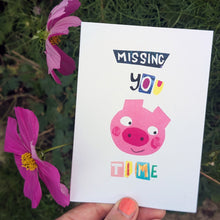 Load image into Gallery viewer, Missing You Pig Time Greeting Card – Free Personalisation
