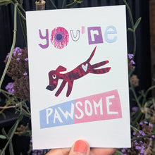 Load image into Gallery viewer, You're Pawsome Greeting Card – Free Personalisation
