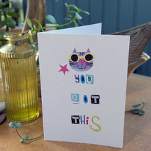 Load image into Gallery viewer, You Got This Cool Cat Greeting Card – Free Personalisation
