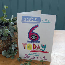 Load image into Gallery viewer, Age 6 Happy Birthday Greeting Card – Free Personalisation
