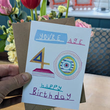 Load image into Gallery viewer, Age 40 Happy Birthday Greeting Card – Free Personalisation

