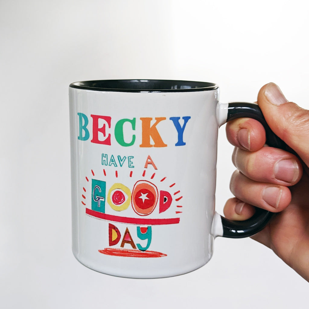 Personalised 'Have a good day' mug