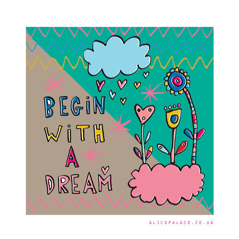 Begin with a dream (pl463)